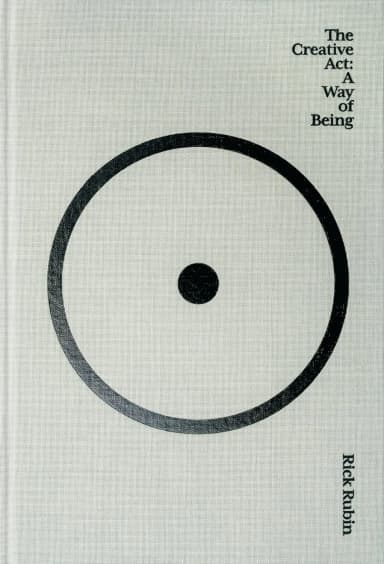The Creative Act: A Way of Being by Rick Rubin — book cover